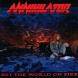 Annihilator - Set The World On Fire