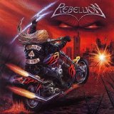 Rebellion - Born A Rebel