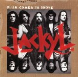 Jackyl - Push Comes To Shove