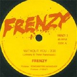 Frenzy - Without You 7''