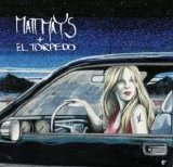 Matt Mays & El Torpedo - Matt Mays & El Torpedo