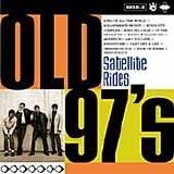 Old 97's - Satellite Rides