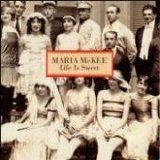 McKee, Maria - Life Is Sweet