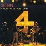 Sloan - Four Nights at the Palais Royale