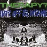Therapy? - Hats Off To the Insane