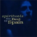 Spain - Spirituals: The Best Of Spain