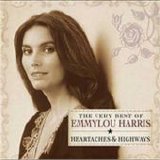 Emmylou Harris - The Very Best Of Emmylou Harris-Heartaches & Highways