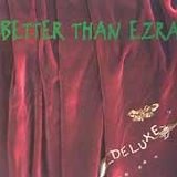 Better Than Ezra - Deluxe