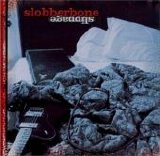 Slobberbone - Slippage