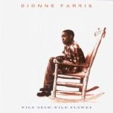 Dionne Farris - Wild Seed-Wild Flower