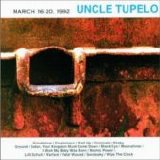Uncle Tupelo - March 16-20, 1992