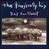 The Tragically Hip - Day for Night