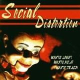 Social Distortion - White Light White Heat White Trash