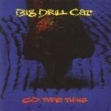 Big Drill Car - CD Type Thing