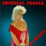 Chemical People - So Sexist!