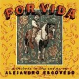 Various artists - Por Vida: A Tribute to the Songs of Alejandro Escovedo