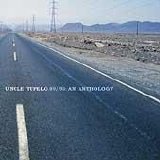 Uncle Tupelo - 89/93: An Anthology