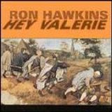 Hawkins, Ron - Hey Valerie