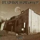 Dead Hot Workshop - 1001