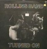 Rollins Band - Turned On