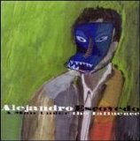 Escovedo, Alejandro - A Man Under the Influence