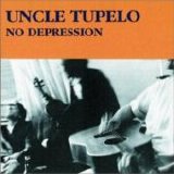 Uncle Tupelo - No Depression