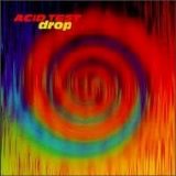 Acid Test - Trip On This