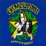 Chemical People - Angels 'n' Devils
