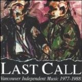 Various artists - Last Call (Vancouver Independent Music 1977-1988)