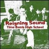 Reigning Sound - Time Bomb High School