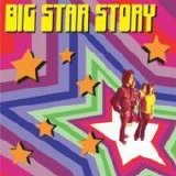 Big Star - Big Star Story