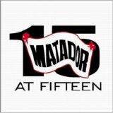 Various artists - Matador At Fifteen