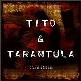 Tito & Tarantula - Tarantism