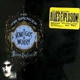 Jon Spencer Blues Explosion - Now I Got Worry