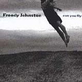 Johnston, Freedy - Can You Fly