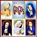 Go-Go's - God Bless The Go-Go's