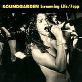 Soundgarden - Screaming Life-Fopp