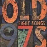 Old 97's - Fight Songs