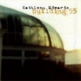 Edwards, Kathleen - Building 55
