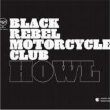 Black Rebel Motorcycle Club - Howl