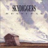 Skydiggers, The - Restless