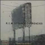 R.E.M. - Strange Currencies