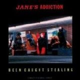 Jane's Addiction - Been Caught Stealing (Single)