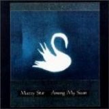 Mazzy Star - Among My Swan