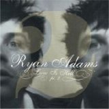 Adams, Ryan - Love is Hell Part 2