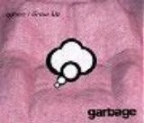 Garbage - When I Grow Up