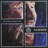 Fish - Sashimi: Live in Poznan, Poland 1999