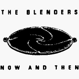 Blenders - Now and Then