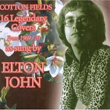Elton John - Cotton Fields (The Legendary Covers Album)