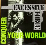 Excessive Force - Conquer Your World